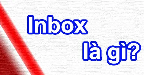 Inbox có nghĩa là gì?