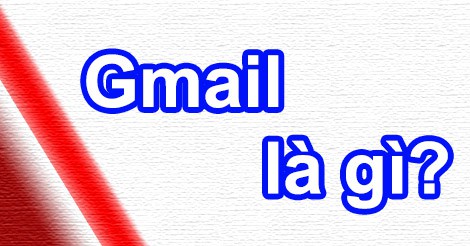 Gmail là gì?