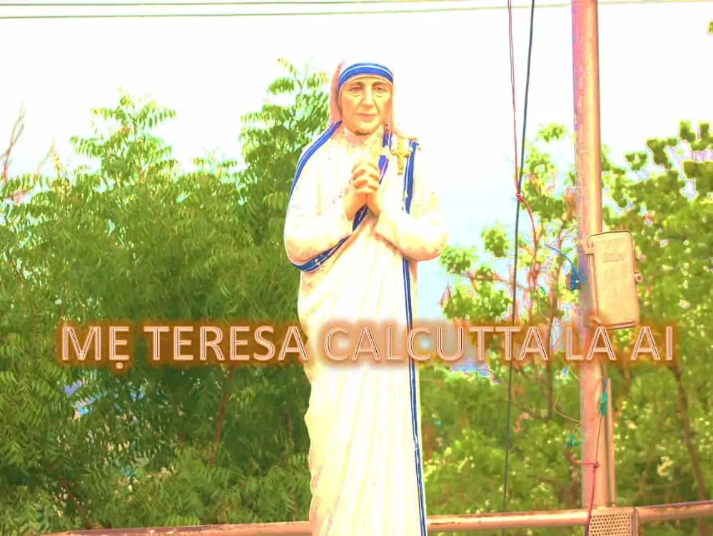 12 - Mẹ Teresa Calcutta là ai và được phong thánh khi nào?