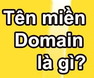 Tìm hiểu Tên miền - Domain là gì và dùng để làm gì?