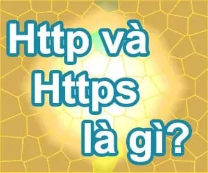 Tìm hiểu về giao thức Http và Https là gì?