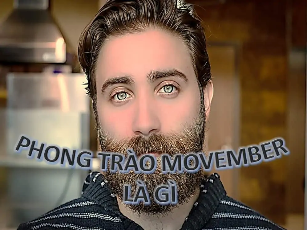 5 - Tìm hiểu phong trào Movember là gì trong tháng 11?