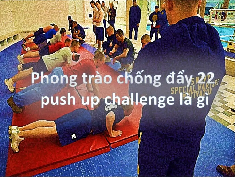 8 - Thử thách chống đẩy Push up Challenge là gì và tại sao nên tham gia ngay?