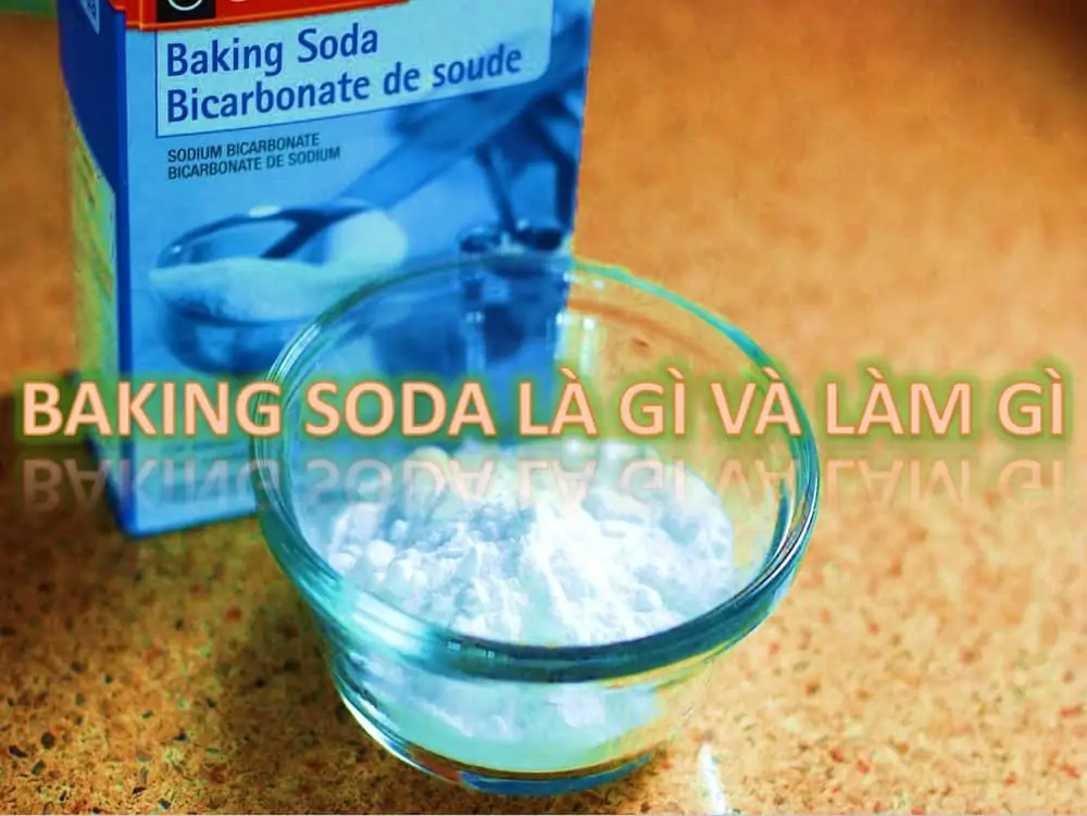 9 - Baking soda là gì và thường dùng để làm gì trong chế biến thực phẩm?