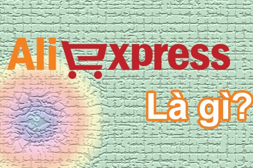 Aliexpress La Gi Của Nước Nao Co Uy Tin An Toan Khong