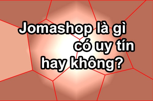 Trang web Jomashop của nước nào, có uy tín không, bán hàng gì?