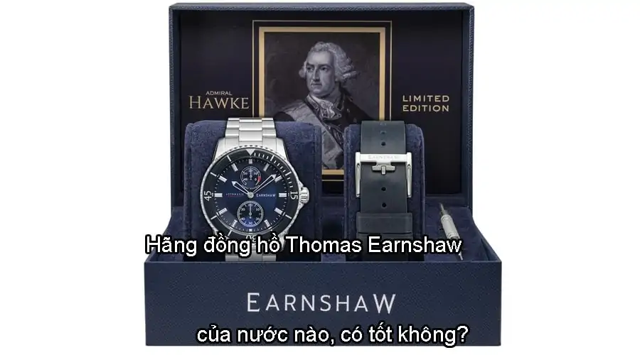 Hãng đồng hồ Thomas Earnshaw của nước nào, có tốt không?
