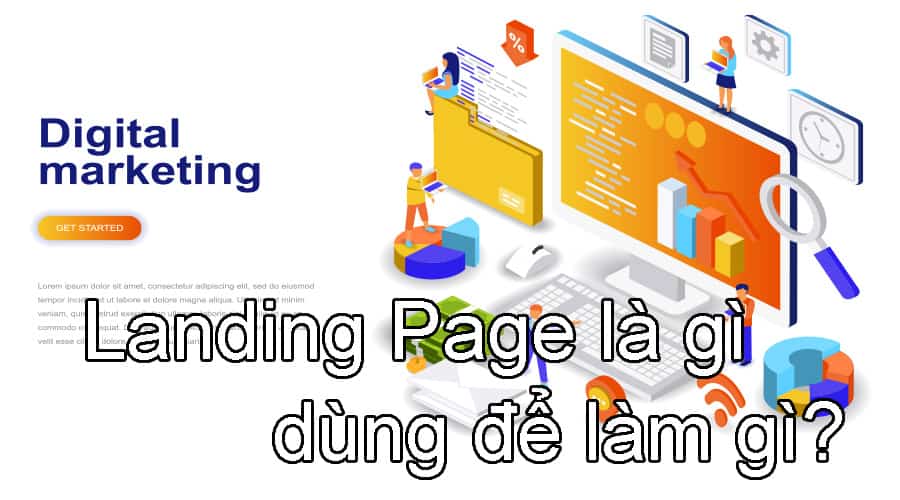 Tìm hiểu Landing Page là gì và dùng để làm gi?