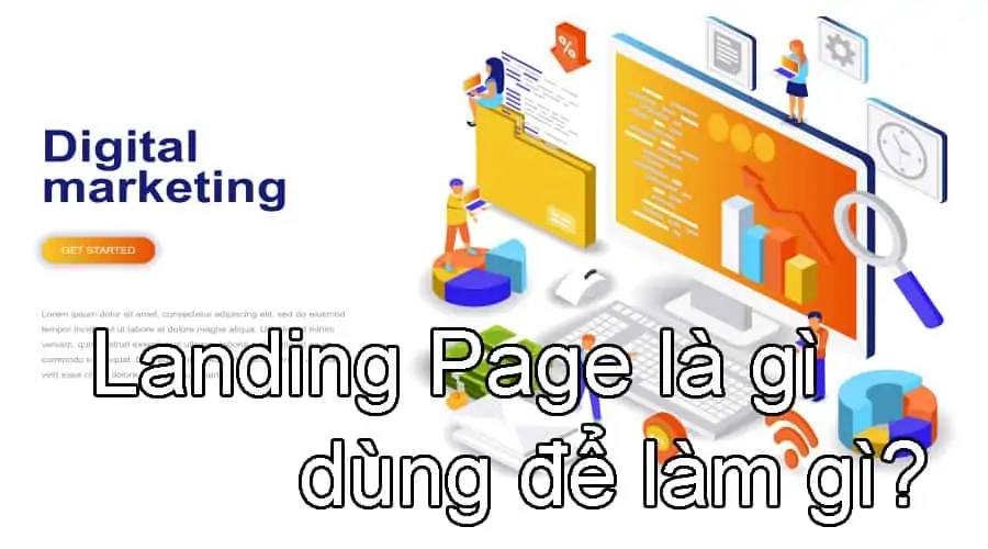 Tìm hiểu Landing Page là gì và dùng để làm gi?
