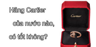 Hãng đồng hồ, trang sức Cartier của nước nào, có tốt không?