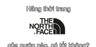 Hãng thời trang The North Face của nước nào, có tốt không?