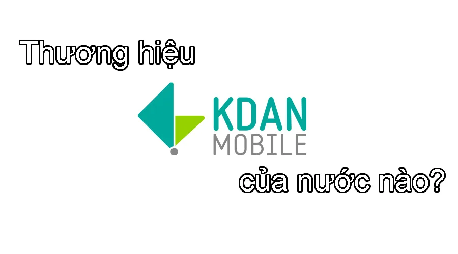 Thương hiệu Kdan Mobile của nước nào?